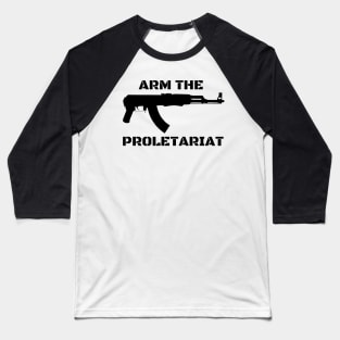 Arm the Proletariat Baseball T-Shirt